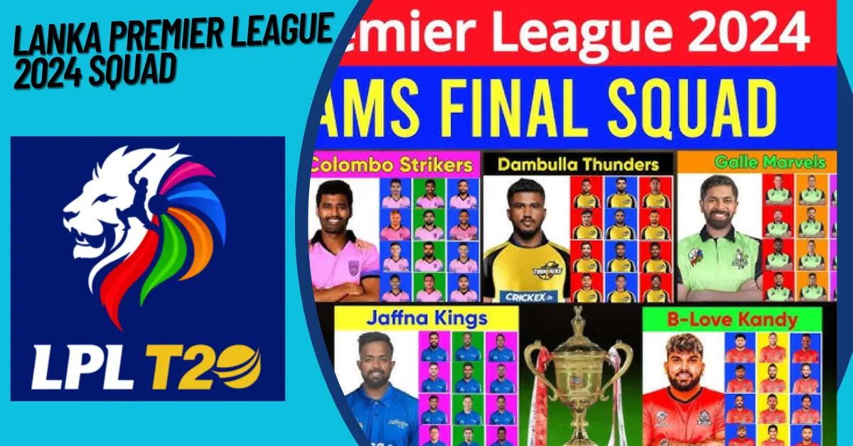 Lanka Premier League 2024 Squad